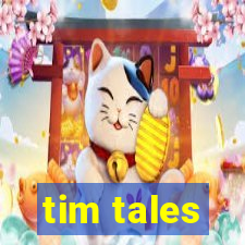 tim tales